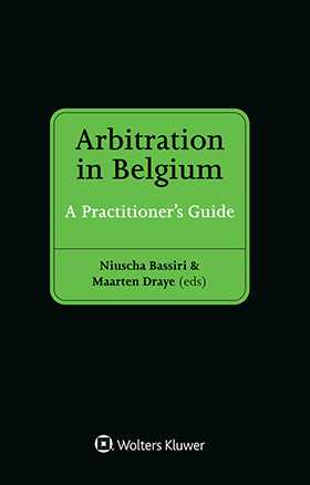 Cover of Arbitration in Belgium: A Practitioner’s Guide